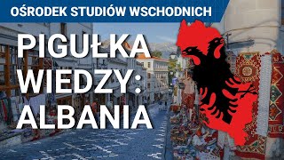 Pigułka wiedzy: Albania. Co warto wiedzieć? Podstawowe informacje, historia, czy jest bezpiecznie?