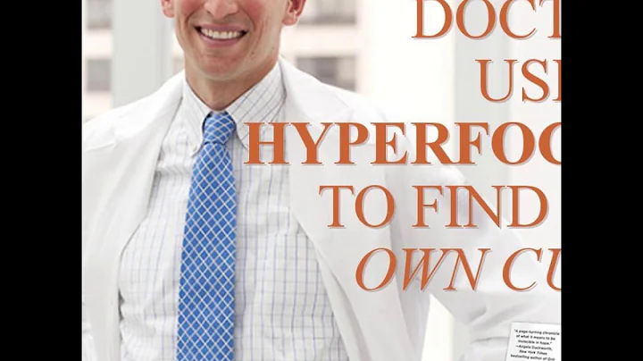 Meet the Doctor Using Hyperfocus to Find His Own C...