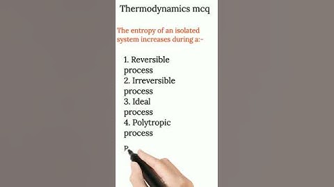 The entropy of an isolated system increases during  | Thermodynamics Mcq solve | thermodynamics neet