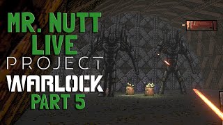 Lets Stream: Project Warlock Part 5