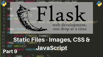 Flask Tutorial #9 - Static Files (Custom CSS, Images & Javascript)