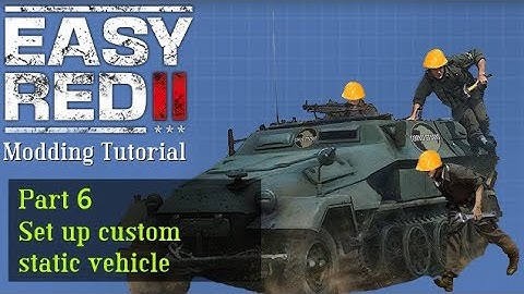 Static Vehicle & Turret - ER2 Modding SDK Tutorial