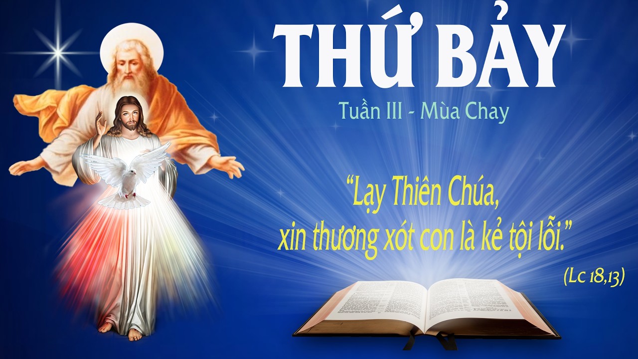 THỨ BẢY TUẦN III - MÙA CHAY (Lc 18:9-14) - LỜI CHÚA CHO MỌI NGƯỜI 