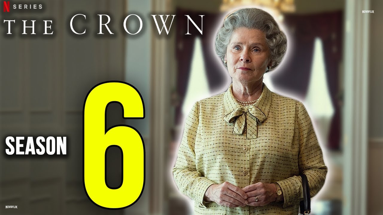 The Crown Season 6 Release Date, Cast, And Everything You Need To Know
