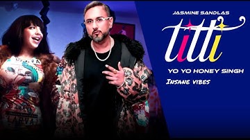 Titli - Jasmine Sandlas X Yo Yo Honey Singh I Yo Yo Honey Singh New Song |  #remix