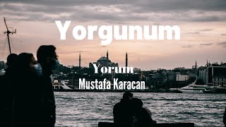 Yorgunum I