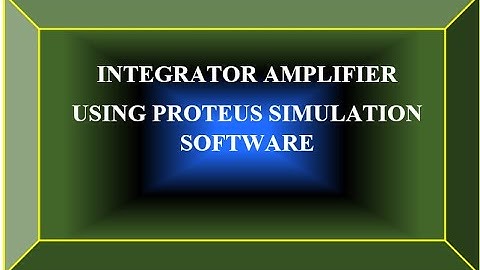 Integraor amplifier using opamp in proteus simulation software