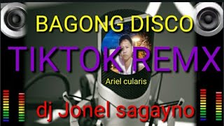 BAGONG DISCO TIKTOK REMIX TRENDING:DJ JONEL SAGAYNO REMIX