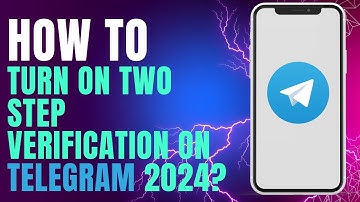 How to Turn On Two Step Verification on Telegram 2024?