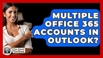 Multiple Office 365 Accounts In Outlook? - TheEmailToolbox.com