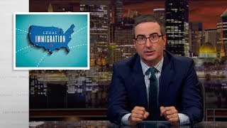 Legal Immigration: Last Week Tonight with John Oliver (HBO)