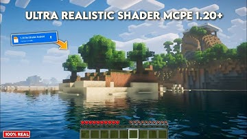 Minecraft PE 1.20+ Ultra Realistic Shader Rander Dragon Supported - Shader For MCPE 1.20