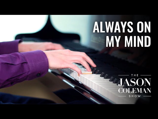 Jason Coleman - Always On My Mind