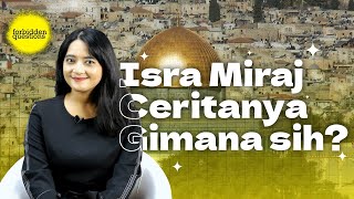 ISRA MIRAJ CERITANYA GIMANA SIH? - FORBIDDEN QUESTIONS