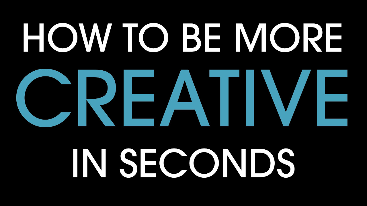 How to be more creative in seconds