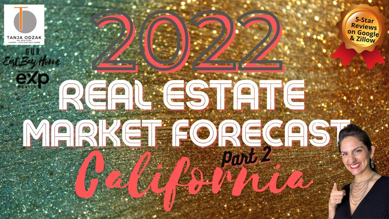 2022 California Real Estate Market Forecast / Part 2