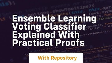 Ensemble learning voting classifier explained with practical proofs