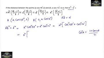 If the distance between the points (a cos 48,0) and (0, a cos 12)) is d . then d^-a^2