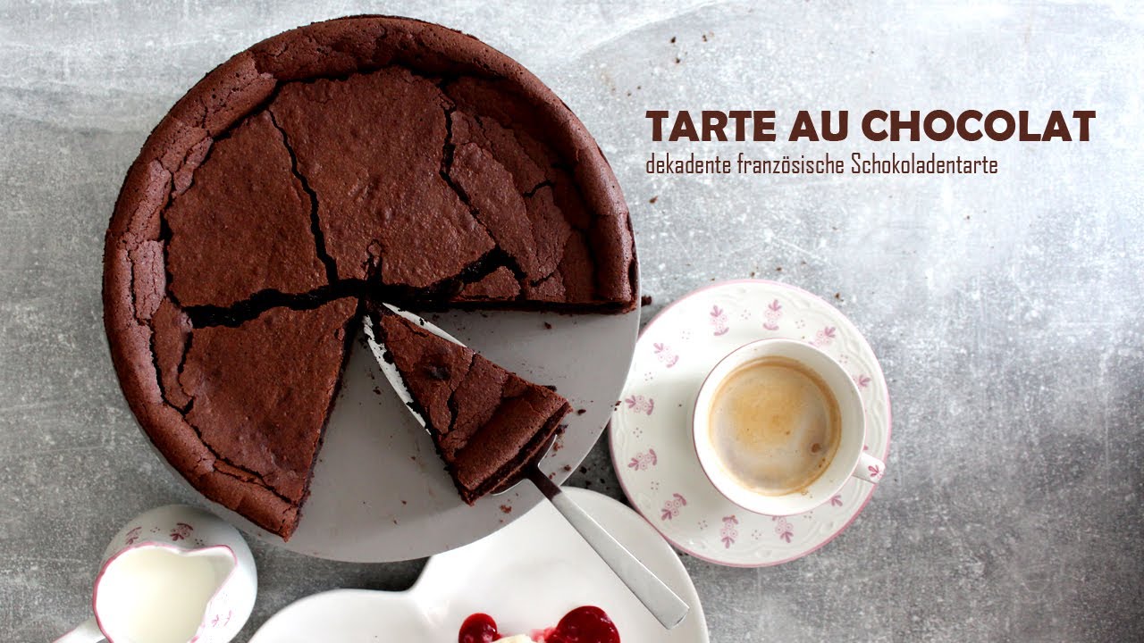 Sündhaft leckere TARTE AU CHOCOLAT / französische Schokoladentarte