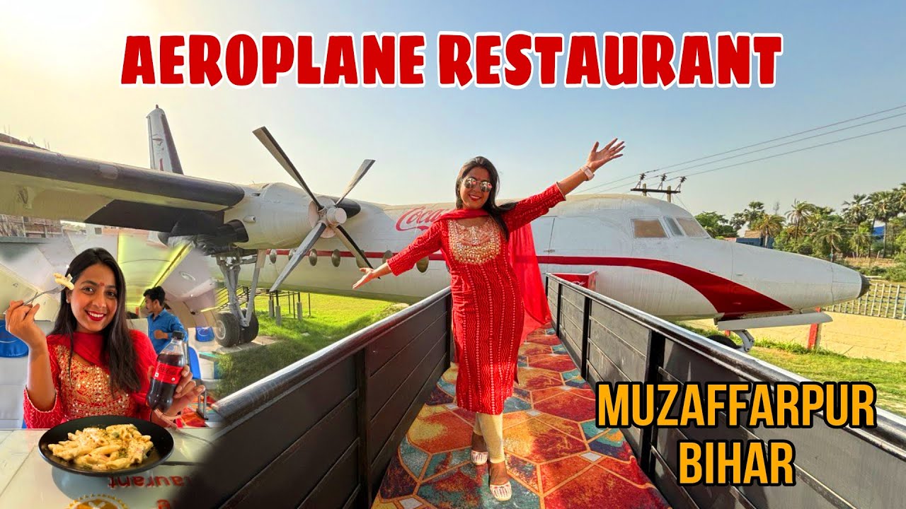 AEROPLANE RESTAURANT MUZAFFARPUR BIHAR | ALICE SWIFT VLOGS