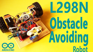 How to Make Arduino Obstacle Avoiding Robot with L298N H-Bridge Motor Driver