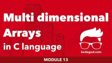 FULL MODULE 13 ► Multi dimensional arrays in C language - Learn programming