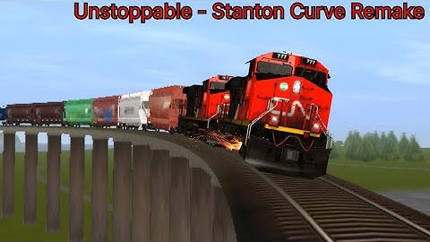 Unstoppable - Stanton Curve Trainz Driver 2 Remake (Remastered)