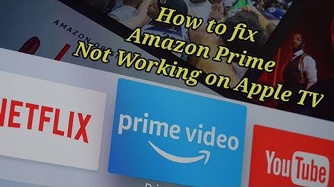 How to fix Amazon Prime Not Working on Apple TV