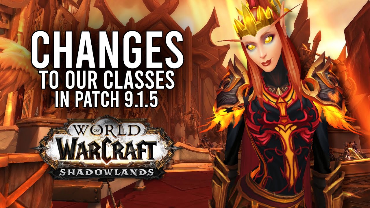 All The Class BUFFS And NERFS Coming With Patch 9.1.5! - WoW: Shadowlands 9.1.5