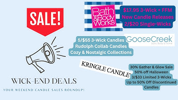 🏷️ 🛍️ Wick-end Deals: 11.6 Candle Sales & New Releases | Bath & Body Works, Goose Creek, & Kringle!