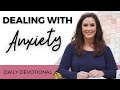 Daily devotional for women dealing with anxiety