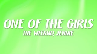 The Weeknd, JENNIE, Lily-Rose Depp - One Of The Girls (Lyrics)