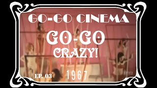 GO-GO CINEMA (1967) Episode 3 'Go-Go Crazy!' Vintage Go-Go Dancers Super8 Film