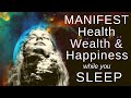 Gambar cover MANIFEST HEALTH, WEALTH and HAPPINESS while you SLEEP