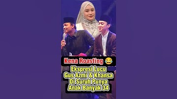 Gus Azmi Kena Roasting, Khansa Siap Punya Anak Banyak 🤭 #gusazmi #azmiaskandar #shorts