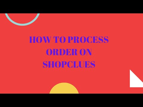 How to Process Order On Shopclues.com