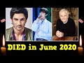 Top Celebrities Who DIED in June 2020 || P3