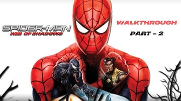 Spider-Man: Web of Shadows - Full Walkthrough Part 2 (No Commentary)