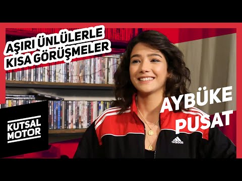 Aybüke Pusat | Aşırı Ünlülerle Kısa Görüşmeler #8