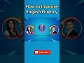 How to Improve English Fluency | Learn English with Podcast #englishpodcast