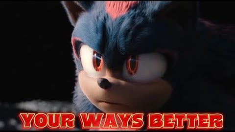 Your Ways Better |AMV| Sonic The Hedgehog