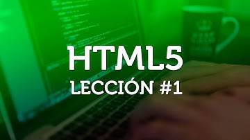 Introducción a HTML5 básico desde Cero  - Parte 1