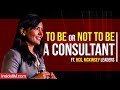To Be Or Not To Be A Consultant Ft. Leaders From BCG. McKinsey, Bain