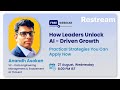 How Great Leaders Are Using AI to Drive Growth