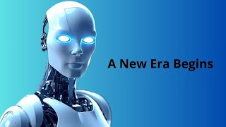 The Rise of Artificial Intelligence A New Era Begins