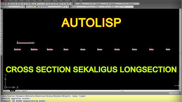 AUTOLISP CROSS SECTION SEKALIGUS LONG SECTION
