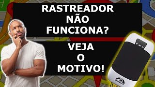 SAIBA PORQUE SEU RASTREADOR NÃO FUNCIONA. VEJA A MELHOR OPÇÃO.