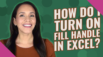 How do I turn on fill handle in Excel?