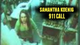 Samantha Koenig 911 Call