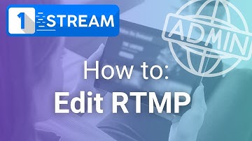 1-Stream | Admin Panel - How to Edit RTMP Management as Admin